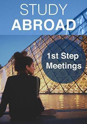 Study Abroad 1st Step Meeting